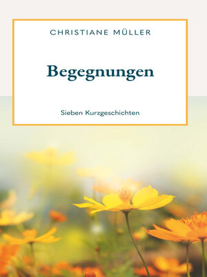 cover image of Begegnungen--Sieben Kurzgeschichten